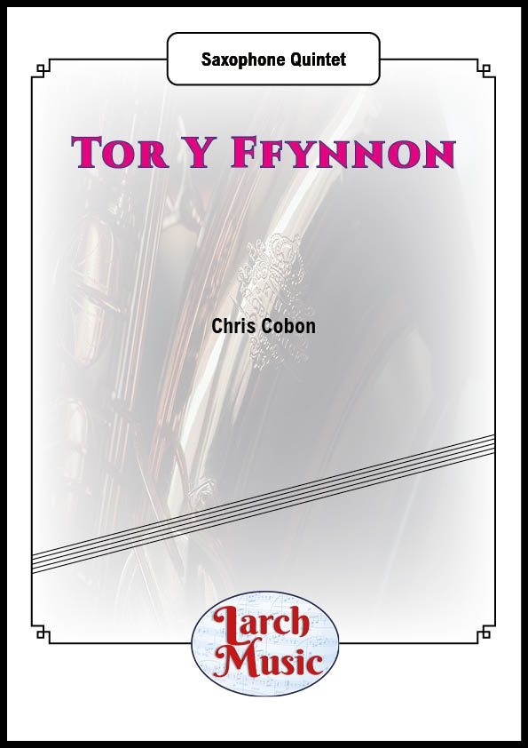 Tor Y Ffynnon - Saxophone Quintet - LM465