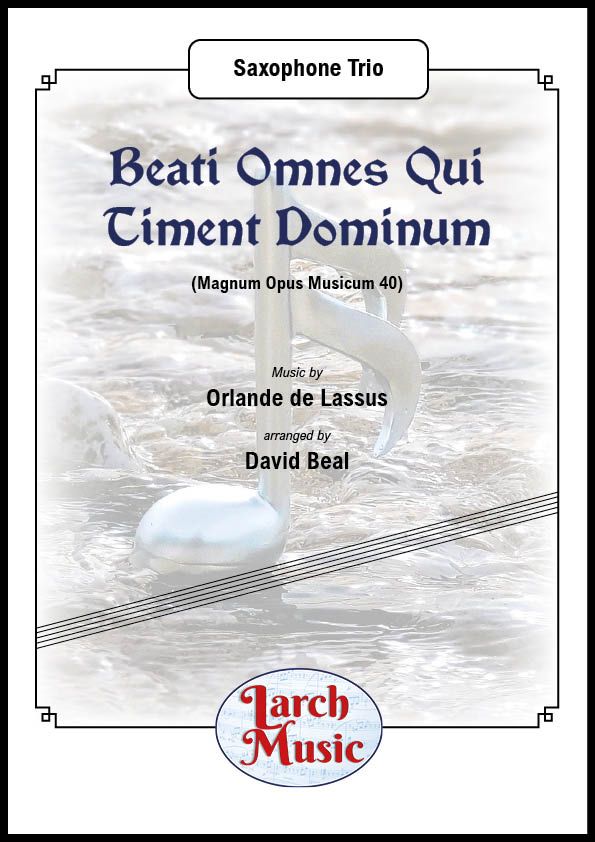 Beati Omnes Qui Timent Dominum - Saxophone Trio - LM472