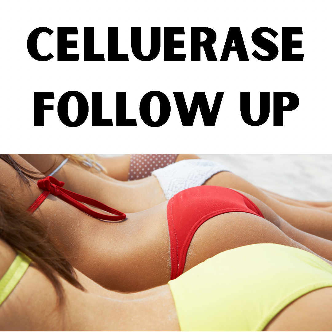 CelluErase Follow Up Treatment