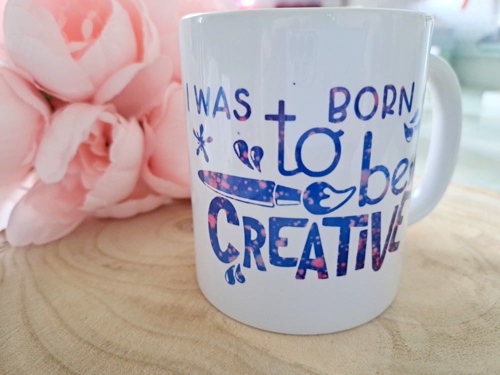 I was born to be Creative Mug