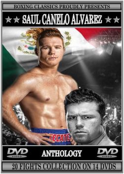 CANELO ALVAREZ ANTHOLOGY