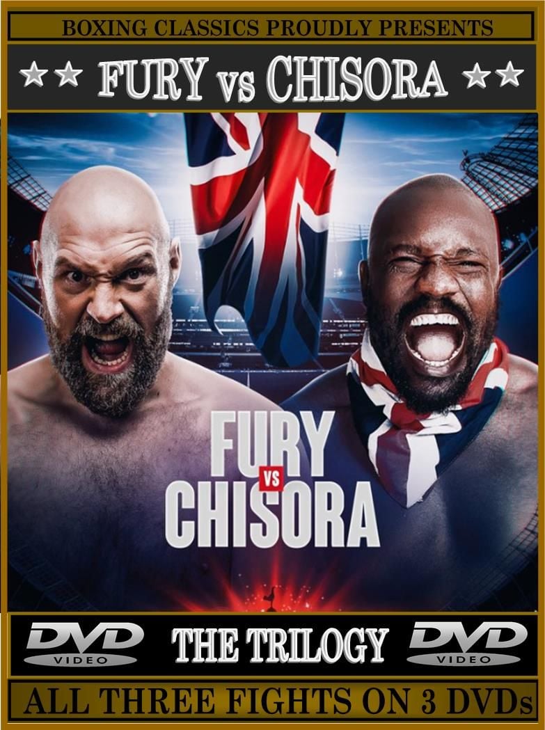 FURY v CHISORA TRILOGY (All 3 fights)