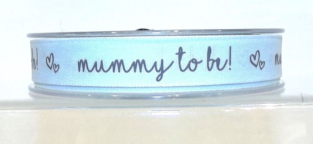 Mummy to Be Printed Grosgrain Ribbon 16mm Wide Sold per Metre Blue Yellow or Pink