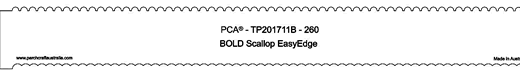 TP201711B Bold 260mm Straight Bold Scallop Easy Edge