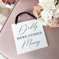 'Daddy here comes Mummy' Acrylic Aisle Sign