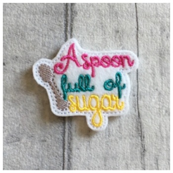A spoon full of sugar feltie