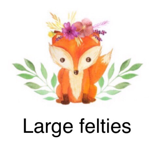 Large felties