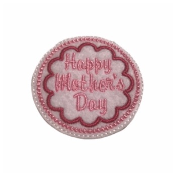 Happy Mother’s Day feltie