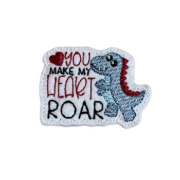 You Make My Heart Roar Feltie
