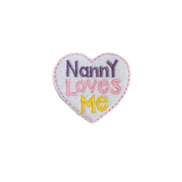 Nanny Loves Me Feltie