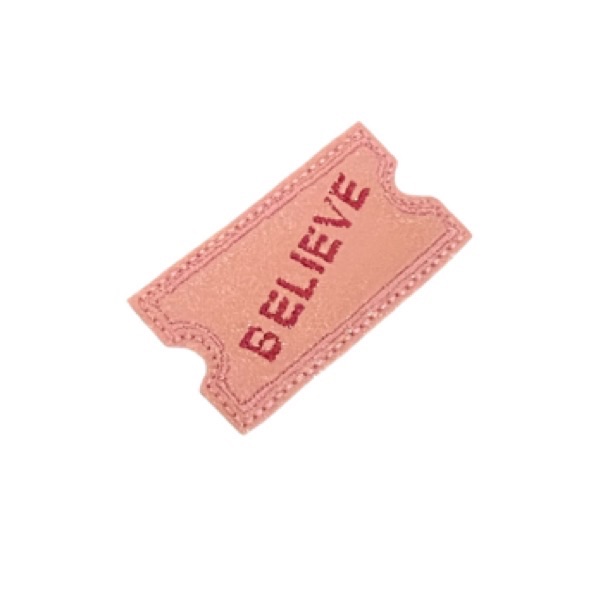 Believe Feltie Pink
