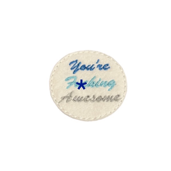 You’re F##king Awesome Feltie Blue