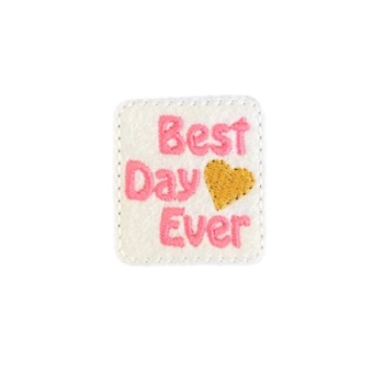 Best Day Ever Feltie Pink