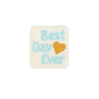 Best Day Ever Feltie Blue