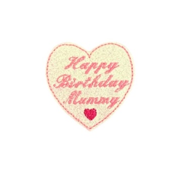 Happy Birthday Mummy Heart Feltie Pink