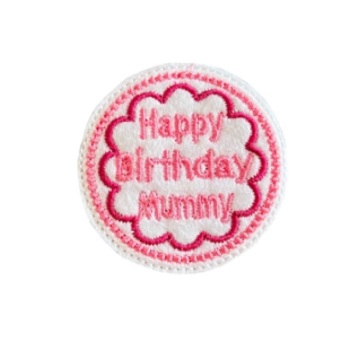 Happy Birthday Mummy Circle Feltie