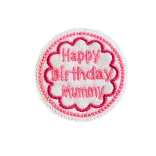 Happy Birthday Mummy Circle Feltie