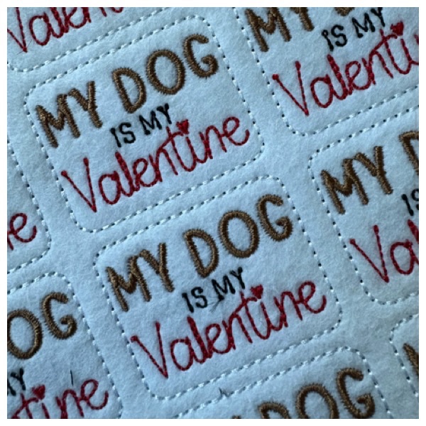 My dog is my valentine feltie