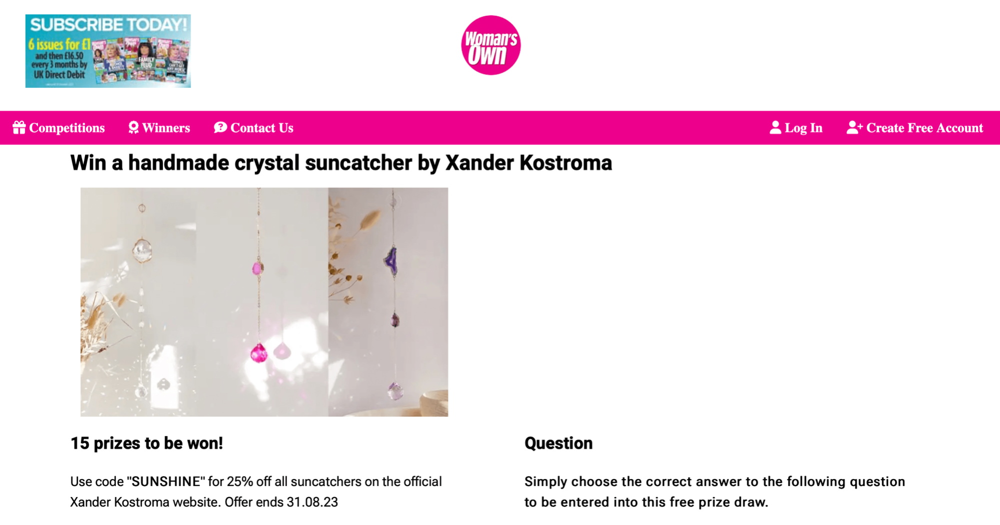 15 chances to win a Xander Kostroma suncatcher with Woman's Own