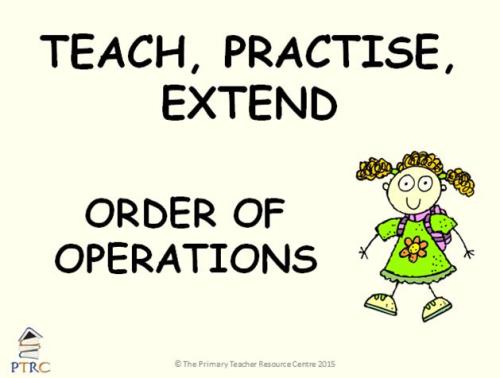 Order of Operations (BIDMASS) - Teach, Practise, Extend