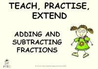 Adding and Subtracting Fractions Year 6 Powerpoint - Teach, Practise, Extend