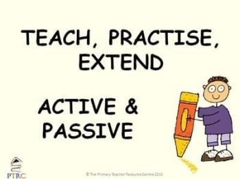 Active and Passive Powerpoint - Teach, Practise, Extend