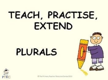 Plurals Powerpoint - Teach, Practise, Extend