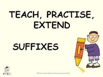 Suffixes Powerpoint - Teach, Practise, Extend