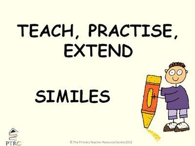 Similes - Teach, Practise, Extend