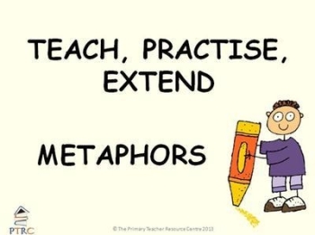 Metaphors Powerpoint - Teach, Practise, Extend