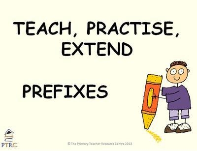 Prefixes - Teach, Practise, Extend