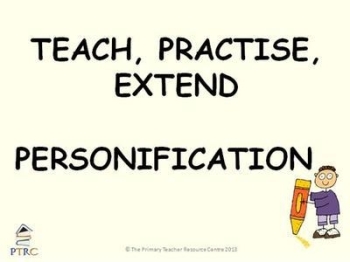 Personification Powerpoint - Teach, Practise, Extend