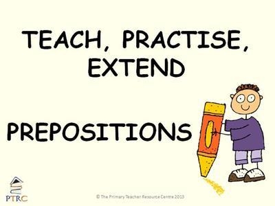 Prepositions - Teach, Practise, Extend