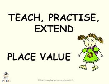 Place Value Powerpoint - Teach, Practise, Extend