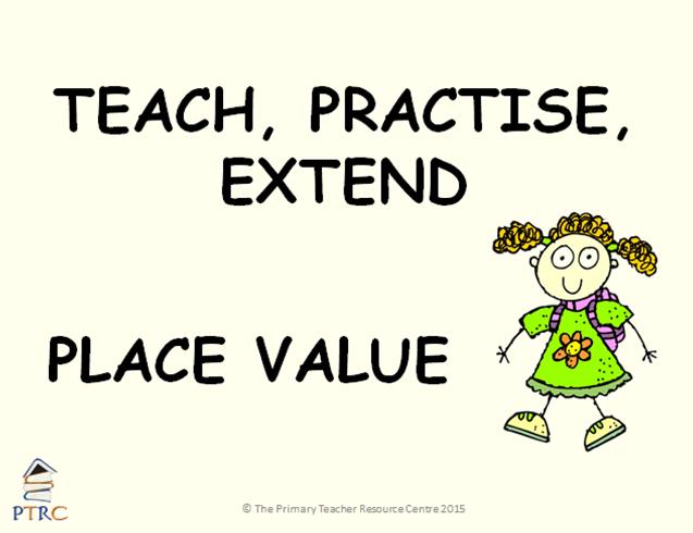Place Value Powerpoint - Teach, Practise, Extend