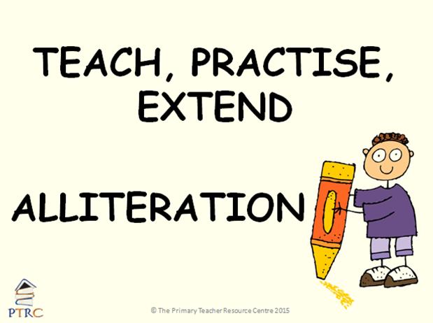 Alliteration Powerpoint - Teach, Practise, Extend