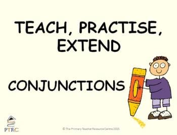 Conjunction Powerpoint - Teach, Practise, Extend