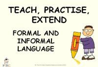 Informal and Formal Language Powerpoint - Teach, Practise, Extend