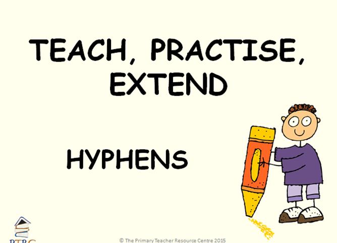 Hyphen Powerpoint - Teach, Practise, Extend