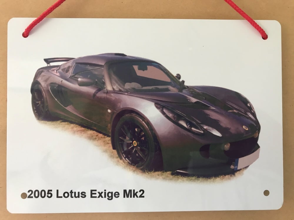 Lotus Exige Mk2 2005 - A5 Aluminium Plaque - Ideal Present for the Lotus Fa