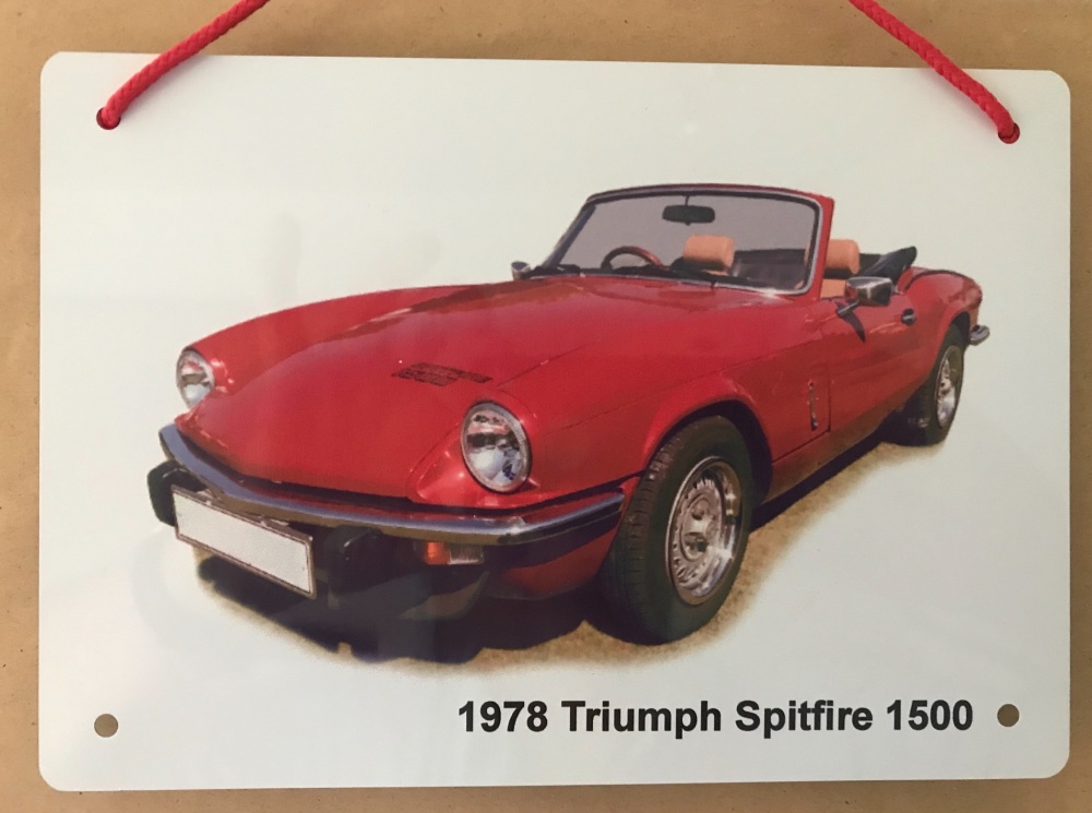 Triumph Spitfire 1500 1978 - A5 Aluminium Plaque - Ideal Present for the Br
