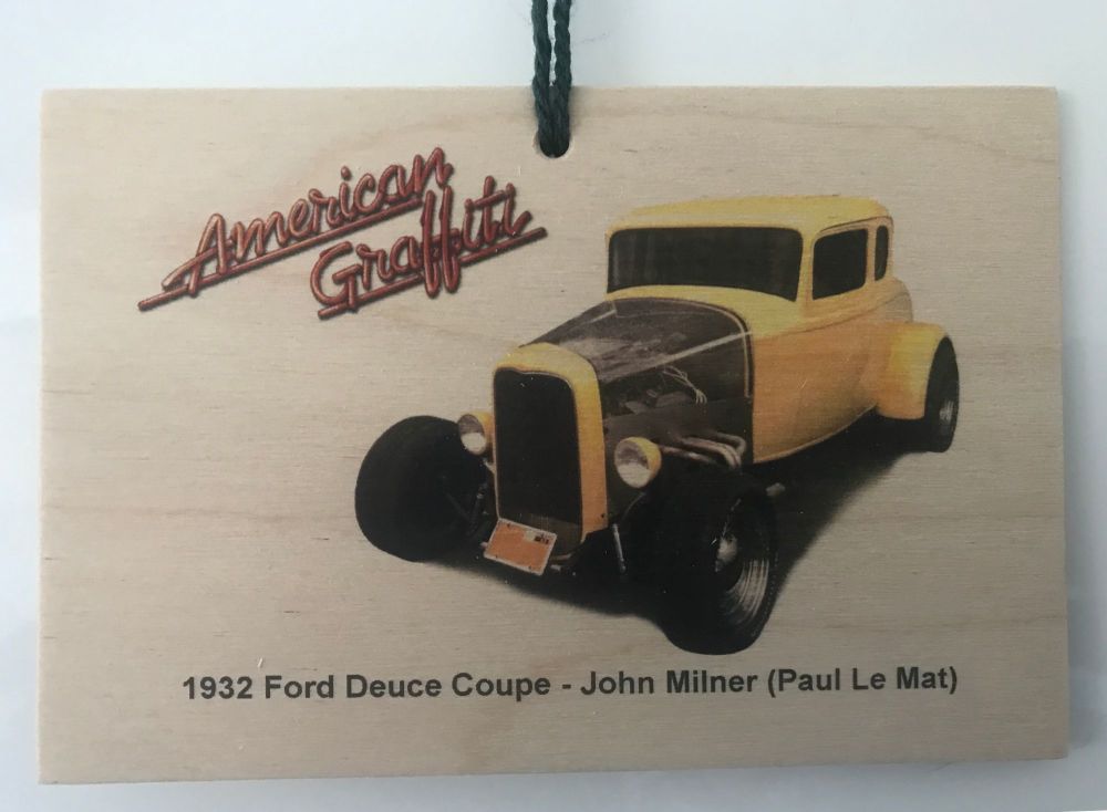 Ford Deuce Coupe 1932 from the film American Graffiti - Wooden plaque 148 x