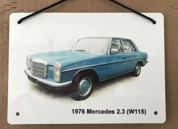 Mercedes 2.3l (W115) 1976 - Aluminium Plaque (A5 or 203 x 304mm) - Ideal Gift for the German Car Enthusiast