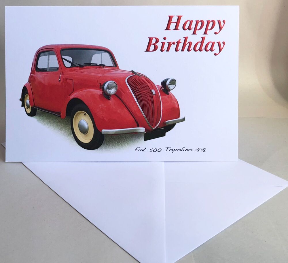 Fiat 500 Topolino 1938 - Birthday, Anniversary, Retirement or Blank Card & 