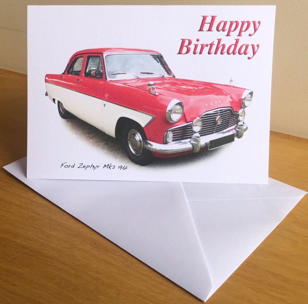Ford Zephyr Mk2 1961 - Birthday, Anniversary, Retirement or Blank Card & En
