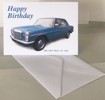 Mercedes Benz 2.3L W115 1976 - Birthday, Anniversary, Retirement or Blank Card & Envelope
