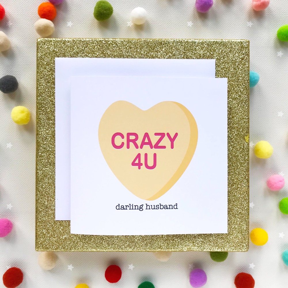 Valentine's Greeting Card - Crazy 4U Darling Husband