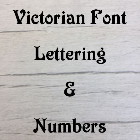 Victorian Font Letters and Numbers