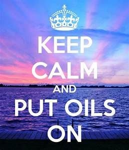 SIGNAGE - keep calm put oil on 2022