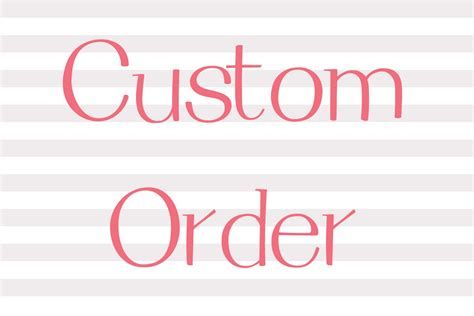 x - Custom Order